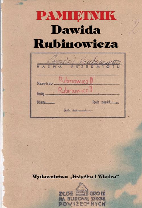 Tytuł: PAMIĘTNIK DAWIDA RUBINOWICZA
Autor: Dawid Rubinowicz
Wydawnictwo: Książka i Wiedza
Formaty: PDF