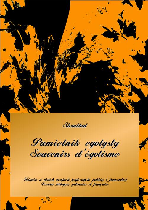 Tytuł: Pamiętnik egotysty. Souvenirs d’égotisme
Autor: Stendhal
Wydawnictwo: Armoryka
Formaty: EPUB, MOBI