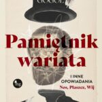 Tytuł: Pamiętnik wariata i inne opowiadania (Nos, Płaszcz, Wij)
Autor: Mikołaj Gogol
Wydawnictwo: MG
Formaty: EPUB, MOBI