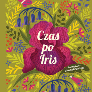 Tytuł: Pamiętniki Bluebell Gadsby (#1). Czas po Iris. Pamiętniki Bluebell Gadsby, tom 1
Autor: Natsha Farrant
Wydawnictwo: Dwukropek
Formaty: EPUB, MOBI