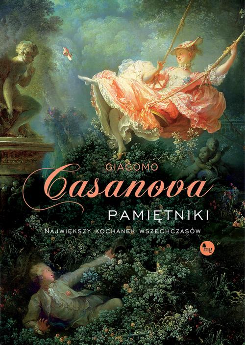 Tytuł: Pamiętniki. Największy kochanek wszechczasów
Autor: Giacomo Casanova
Wydawnictwo: MG
Formaty: EPUB, MOBI