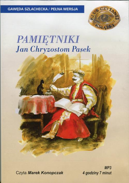 Tytuł: Pamiętniki
Autor: Jan Chryzostom Pasek
Wydawnictwo: SMPB
Formaty: MP3