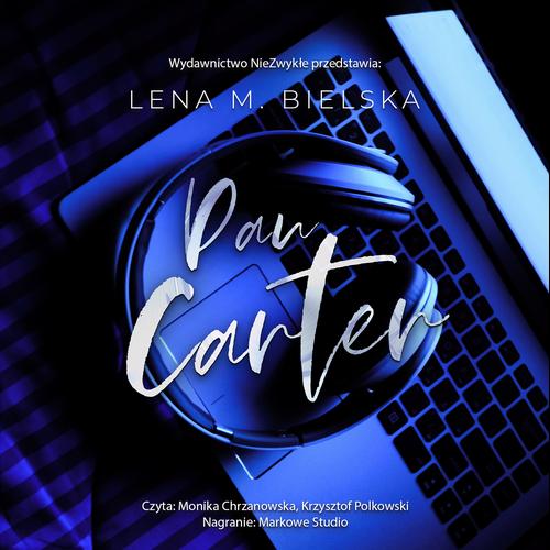 Tytuł: Pan Carter
Autor: Lena M. Bielska
Wydawnictwo: NieZwykłe
Formaty: MP3