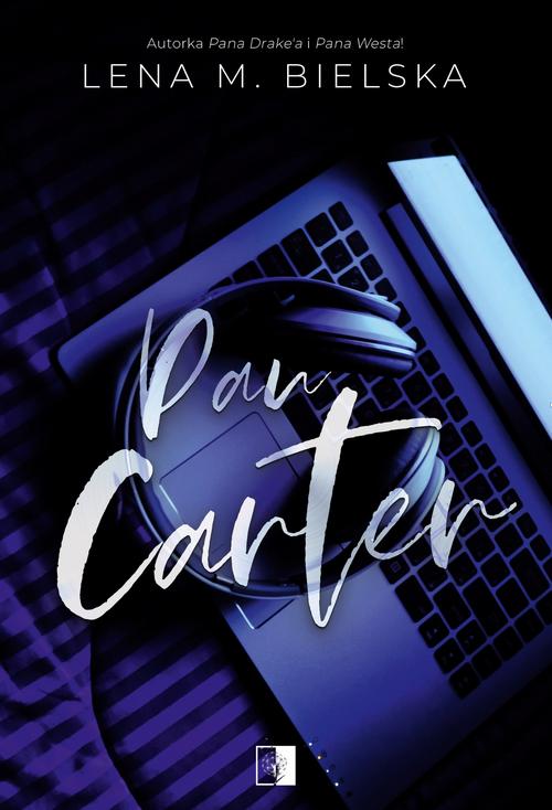 Tytuł: Pan Carter
Autor: Lena M. Bielska
Wydawnictwo: NieZwykłe
Formaty: EPUB, MOBI