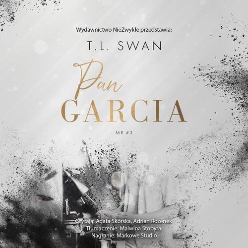 Tytuł: Pan Garcia
Autor: T. L. Swan
Wydawnictwo: NieZwykłe Zagraniczne
Formaty: MP3