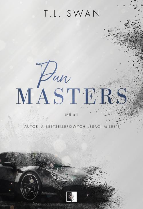 Tytuł: Pan Masters
Autor: T. L. Swan
Wydawnictwo: NieZwykłe Zagraniczne
Formaty: EPUB, MOBI