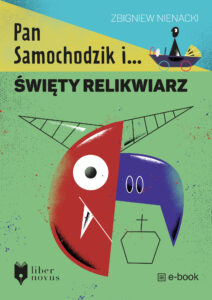 Tytuł: Pan Samochodzik i... (Tom 2). Pan Samochodzik i święty relikwiarz
Autor: Zbigniew Nienacki
Wydawnictwo: Liber Novus
Formaty: EPUB, MOBI