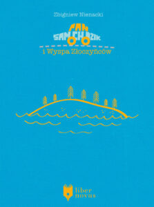 Tytuł: Pan Samochodzik (Tom 1). Pan Samochodzik i Wyspa Złoczyńców
Autor: Zbigniew Nienacki
Wydawnictwo: Liber Novus
Formaty: EPUB, MOBI