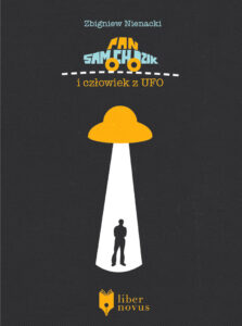 Tytuł: Pan Samochodzik (Tom 12). Pan Samochodzik i człowiek z UFO
Autor: Zbigniew Nienacki
Wydawnictwo: Liber Novus
Formaty: EPUB, MOBI
