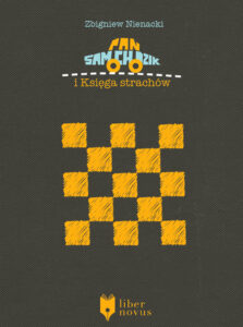 Tytuł: Pan Samochodzik (Tom 3). Pan Samochodzik i Księga strachów
Autor: Zbigniew Nienacki
Wydawnictwo: Liber Novus
Formaty: EPUB, MOBI