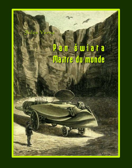 Tytuł: Pan świata. Maître du monde
Autor: Jules Verne
Wydawnictwo: Armoryka
Formaty: MOBI, EPUB