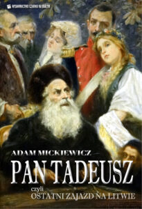 Tytuł: Pan Tadeusz. czyli ostatni zajazd na Litwie
Autor: Adam Mickiewicz
Wydawnictwo: Czarno na Białym
Formaty: EPUB, MOBI