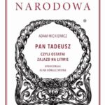 Tytuł: Pan Tadeusz, czyli ostatni zajazd na Litwie
Autor: Adam Mickiewicz
Wydawnictwo: Ossolineum
Formaty: MOBI, EPUB