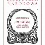 Tytuł: Pan Tadeusz, czyli ostatni zajazd na Litwie
Autor: Adam Mickiewicz
Wydawnictwo: Ossolineum
Formaty: EPUB, MOBI