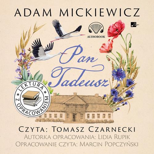 Tytuł: Pan Tadeusz. Lektura z opracowaniem
Autor: Adam Mickiewicz, Lidia Rupik
Wydawnictwo: Aleksandria
Formaty: MP3