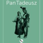Tytuł: Pan Tadeusz - wydanie ilustrowane
Autor: Adam Mickiewicz
Wydawnictwo: MG
Formaty: MOBI, EPUB