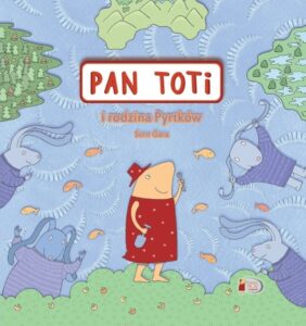 Tytuł: Pan Toti i rodzina Pyrtków
Autor: Sorn Gara
Wydawnictwo: Fundacja PAN TOTI I PRZYJACIELE
Formaty: PDF