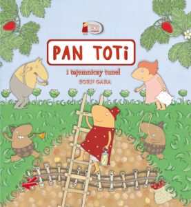 Tytuł: Pan Toti i tajemniczy tunel
Autor: Sorn Gara
Wydawnictwo: Fundacja PAN TOTI I PRZYJACIELE
Formaty: PDF