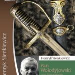 Tytuł: Pan Wołodyjowski
Autor: Henryk Sienkiewicz
Wydawnictwo: Aleksandria
Formaty: MP3