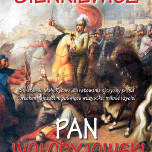 Tytuł: Pan Wołodyjowski
Autor: Henryk Sienkiewicz
Wydawnictwo: Czarno na Białym
Formaty: EPUB, MOBI