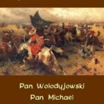Tytuł: Pan Wołodyjowski - Pan Michael
Autor: Henryk Sienkiewicz
Wydawnictwo: Armoryka
Formaty: MOBI, EPUB