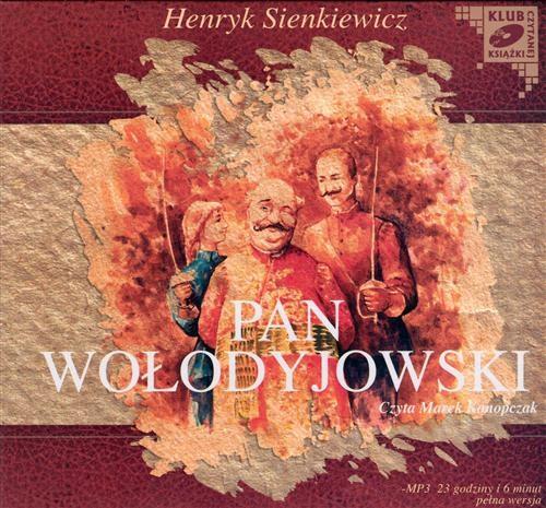 Tytuł: Pan Wołodyjowski
Autor: Henryk Sienkiewicz
Wydawnictwo: SMPB
Formaty: MP3