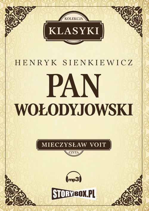 Tytuł: Pan Wołodyjowski
Autor: Henryk Sienkiewicz
Wydawnictwo: Storybox
Formaty: MP3