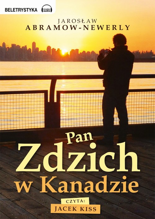 Tytuł: Pan Zdzich w Kanadzie
Autor: Jarosław Abramow-Newerly
Wydawnictwo: Storybox
Formaty: MP3