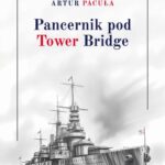 Tytuł: Pancernik pod Tower Bridge
Autor: Artur Pacuła
Wydawnictwo: Wydawnictwo e-bookowo
Formaty: PDF, EPUB, MOBI