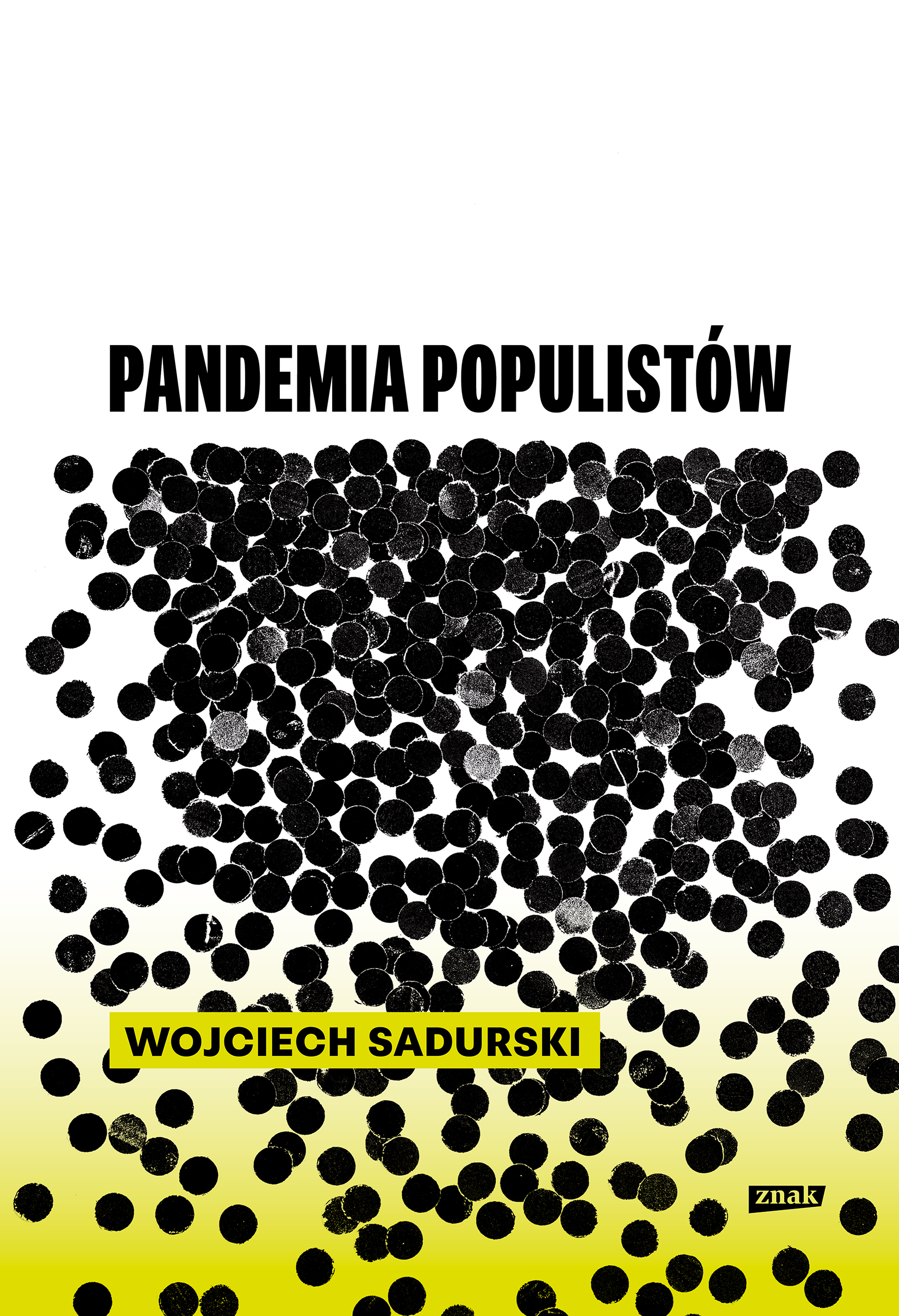 Tytuł: Pandemia populistów
Autor: Wojciech Sadurski
Wydawnictwo: Wizerunkowe
Formaty: EPUB, MOBI