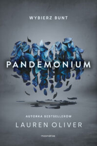 Tytuł: Pandemonium
Autor: Lauren Oliver
Wydawnictwo: Wydawnictwo Otwarte
Formaty: EPUB, MOBI