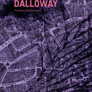 Tytuł: Pani Dalloway
Autor: Virginia Woolf
Wydawnictwo: Officyna
Formaty: EPUB, MOBI