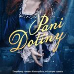 Tytuł: Pani Doliny
Autor: Monika Magoska-Suchar
Wydawnictwo: Niegrzeczne książki
Formaty: EPUB, MOBI