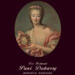 Tytuł: Pani Dubarry - miłośnica królewska
Autor: Leo Belmont
Wydawnictwo: Armoryka
Formaty: EPUB