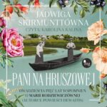 Tytuł: Pani na Hruszowej. Dwadzieścia pięć lat wspomnień o Marii Rodziewiczównie
Autor: Jadwiga Skirmunttówna
Wydawnictwo: MG
Formaty: MP3