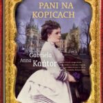Tytuł: Pani na Kopicach
Autor: Gabriela Anna Kańtor
Wydawnictwo: MG
Formaty: MOBI, EPUB