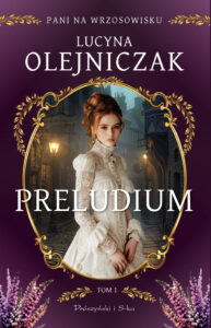 Pani na wrzosowisku. Tom 1. Preludium — okładka e-booka