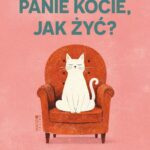 Tytuł: Panie kocie, jak żyć?
Autor: Joanna Szczerbaty
Wydawnictwo: Mando Inside
Formaty: EPUB, MOBI