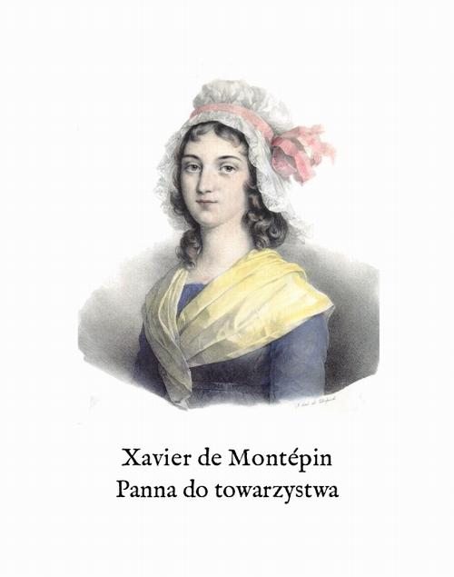 Tytuł: Panna do towarzystwa
Autor: Xavier De Montépin
Wydawnictwo: Armoryka
Formaty: EPUB, MOBI