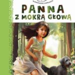 Tytuł: Panna z mokrą głową
Autor: Kornel Makuszyński
Wydawnictwo: Siedmioróg
Formaty: MOBI, EPUB