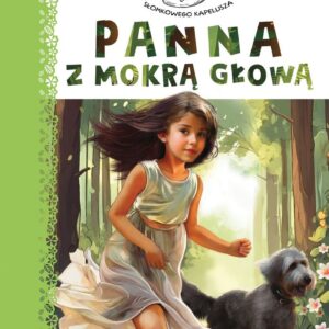 Tytuł: Panna z mokrą głową
Autor: Kornel Makuszyński
Wydawnictwo: Siedmioróg
Formaty: EPUB, MOBI