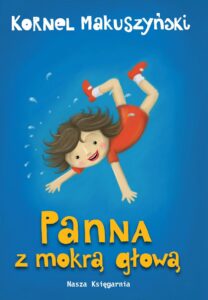 Tytuł: Panna z mokrą głową
Autor: Kornel Makuszyński
Wydawnictwo: Wydawnictwo Nasza Księgarnia
Formaty: EPUB, MOBI