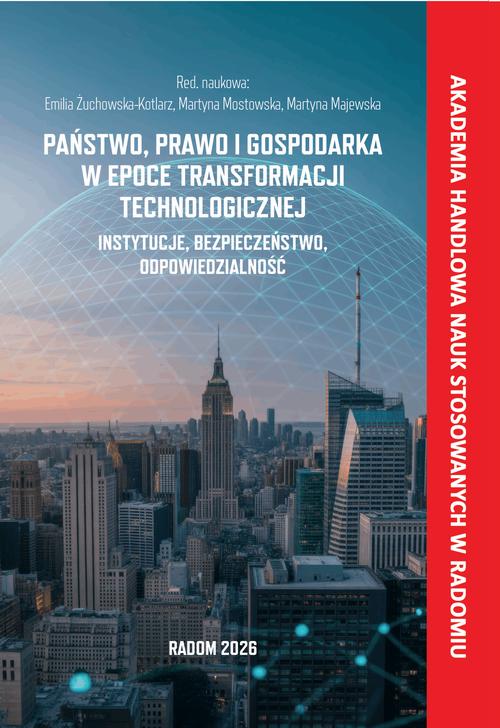 Tytuł: Państwo, prawo i gospodarka w epoce transformacji technologicznej.
Autor: 
Wydawnictwo: Akademia Handlowa Nauk Stosowanych
Formaty: PDF