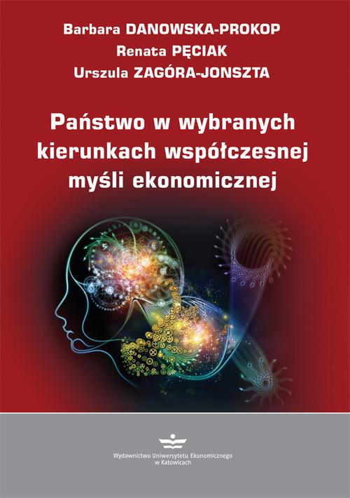 Tytuł: Państwo w wybranych kierunkach współczesnej myśli ekonomicznej
Autor: Barbara Danowska-Prokop, Renata Pęciak, Urszula Zagóra-Jonszta
Wydawnictwo: Wydawnictwo Uniwersytetu Ekonomicznego w Katowicach
Formaty: PDF