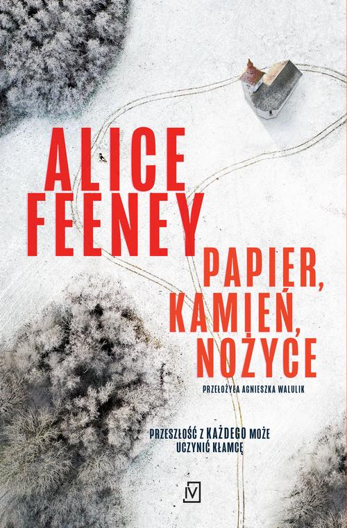 Tytuł: Papier, kamień, nożyce
Autor: Alice Feeney
Wydawnictwo: Czwarta Strona
Formaty: EPUB, MOBI