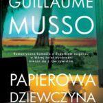 Tytuł: PAPIEROWA DZIEWCZYNA
Autor: Guillaume Musso
Wydawnictwo: Albatros
Formaty: EPUB, MOBI