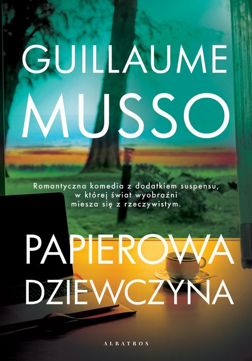 Tytuł: PAPIEROWA DZIEWCZYNA
Autor: Guillaume Musso
Wydawnictwo: Albatros
Formaty: EPUB, MOBI
