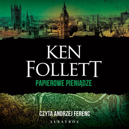 Tytuł: PAPIEROWE PIENIĄDZE
Autor: Ken Follett
Wydawnictwo: Albatros
Formaty: MP3