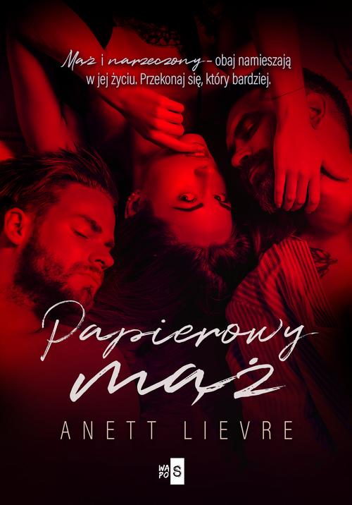 Tytuł: Papierowy mąż
Autor: Anett Lievre
Wydawnictwo: WasPos
Formaty: MOBI, EPUB