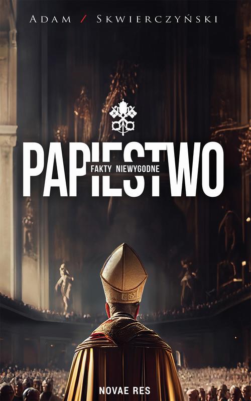 Papiestwo. Fakty niewygodne — okładka e-booka